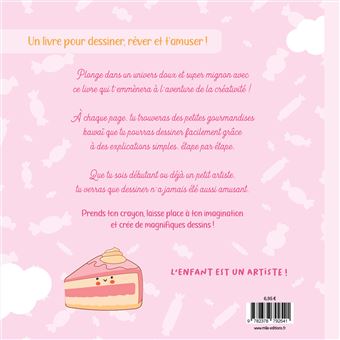 Gourmandises délicieuses à dessiner pas à pas