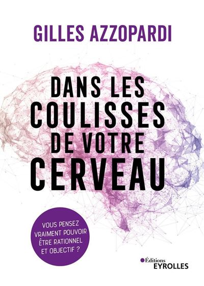 Dans les coulisses de votre cerveau - Gilles Azzopardi (2022)