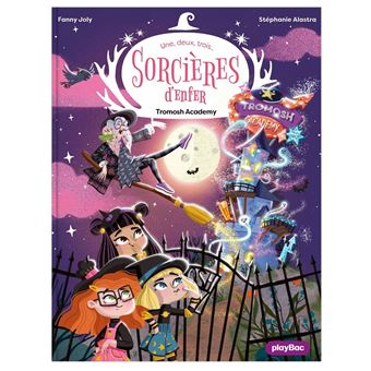 Une, Deux, Trois Sorcières D'Enfer - Une, deux, trois Sorcières d'enfer - Tromosh Academy - Tome 3 - 1