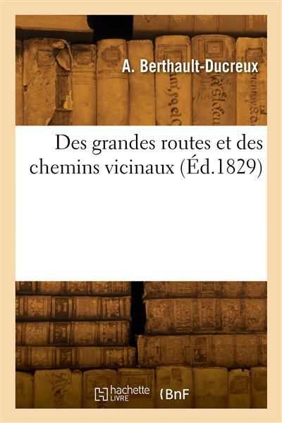 Des grandes routes et des chemins vicinaux