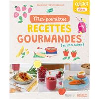 Mes premières recettes gourmandes (et 100% saines)
