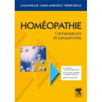 Homéopathie, Connaissances Et Perspectives - Broché - Alain Horvilleur ...