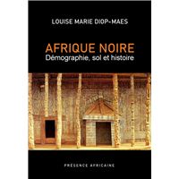 Afrique noire: démographie, sol et histoire