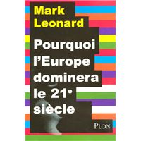 Pourquoi l'Europe dominera le XXIe siècle