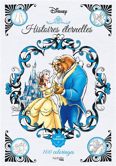 Art-thérapie Disney Histoires éternelles - Nathalie Lavaud - Hachette Pratique - broché - Livre-jeu