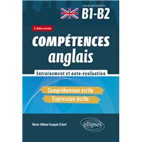 Anglais. Compréhension et expression écrites. Entraînement et auto-évaluation. B1-B2