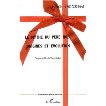 Le mythe du Père Noël - broché - Viara Timtcheva - Achat Livre  fnac