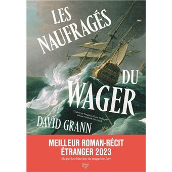 Les Naufragés du Wager - broché - David Grann, Livre tous les livres à la  Fnac