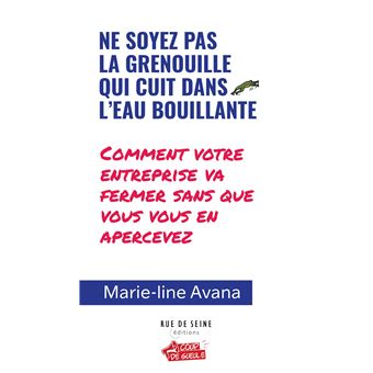 Ne soyez pas la grenouille qui cuit dans l'eau bouillante - 1