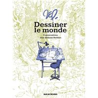 Dessiner le monde : Conversations avec Romain Brethes