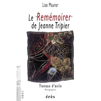 Le remémoirer de Jeanne Tripier travaux d'asile - 1