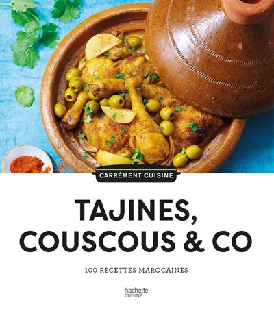 100 recettes Tajines, Couscous & Co - Collectif - Hachette Pratique - cartonné - Guide