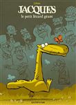 Jacques Le Petit Lézard Géant - Jacques Le Petit Lézard Géant, T1