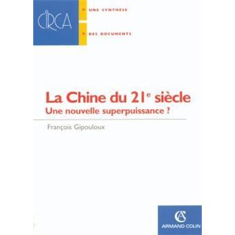 La Chine du 21e siècle - Une nouvelle superpuissance ? - 1