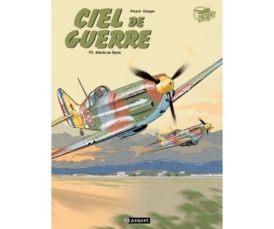 Ciel de Guerre - Tome 03 - alerte en Syrie