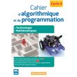 Cahier d'algorithmique et de programmation Cycle 4 (2016) - Cahier activités élève