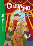Le Club Des Cinq - Le Club Des Cinq, Le Club des Cinq et le cirque de l'étoile