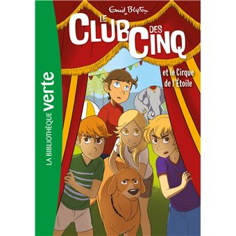 Le Club Des Cinq - Le Club Des Cinq, Le Club des Cinq et le cirque de l'étoile - 1