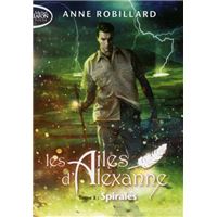 Les Ailes d'Alexanne - Tome 5 Spirales