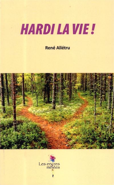 Hardi la vie ! - René Allétru - Encres Melees - broché - Roman