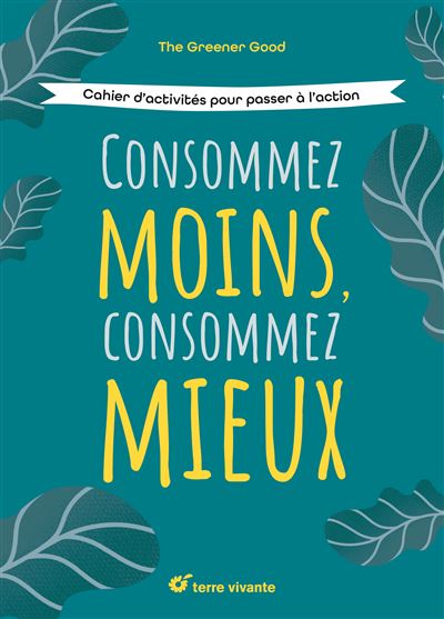 Consommez moins, consommez mieux