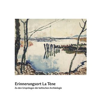 Erinnerungsort La Tène - 1