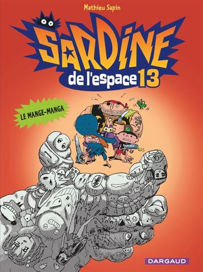 Sardine de l'espace - Tome 13 Le Mange-Manga