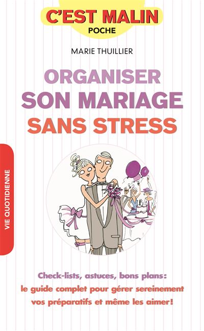 Le guide complet pour organiser son mariage de A à Z