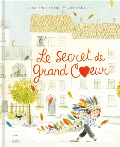 Le Secret de Grand Coeur - Sophie De Mullenheim - Fleurus - cartonné - Album jeunesse - Fleurus