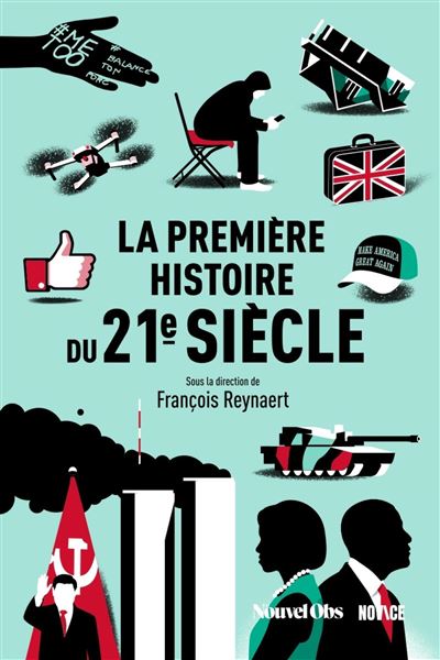 La Première Histoire du 21e siècle - François Reynaert (2025)