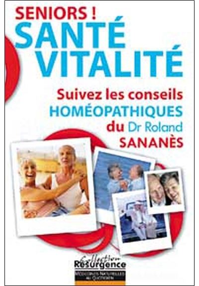 Marco Pietteur Séniors ! Santé - Vitalité - Suivez Les Conseils Homéopathiques Du Dr. Roland Sananès - Roland Sananés - Broché