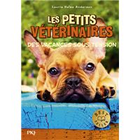 Les petits vétérinaires - tome 24 Des vacances sous tension