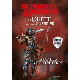 Donjons et Dragons - DUNGEONS & DRAGONS La Quête dont tu es le guerrier - Les évadés de l'Outreterre - 1