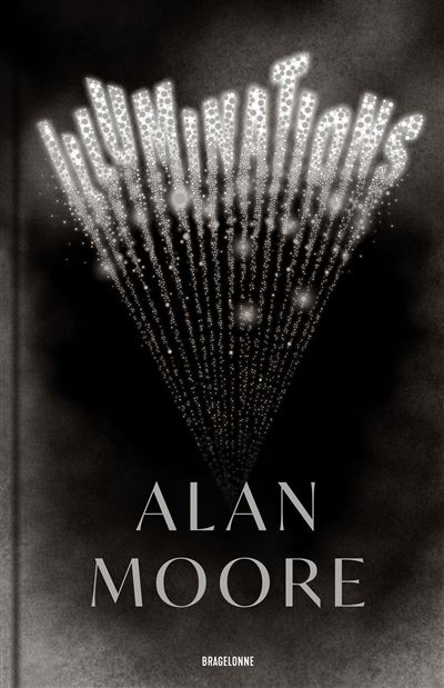 Illuminations - Alan Moore - relié