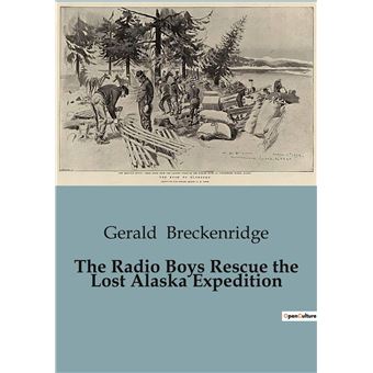 The Radio Boys Rescue the Lost Alaska Expedition - 1