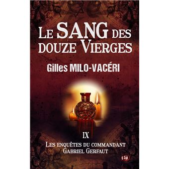 Les enquêtes du commandant Gabriel Gerfaut - Les enquêtes du commandant Gabriel Gerfaut, Les enquêtes du commandant Gabriel Gerfaut Tome 9 T9 - 1