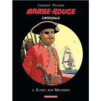 Barbe-Rouge - Intégrales - Tome 7 - Échec aux négriers