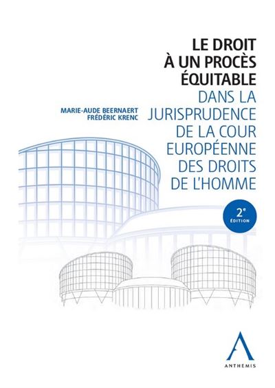 Le droit a un proces equitable dans la jurisprudence de la C