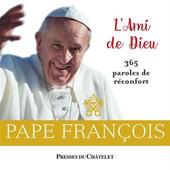 L'ami de dieu 365 jours avec le pape franþois - 1