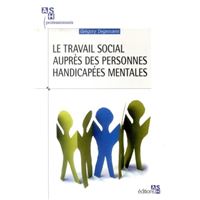 Le travail social auprès des personnes handicapées mentales