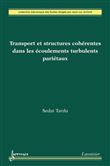 Transport et structures cohérentes dans les écoulements turbulents pariétaux