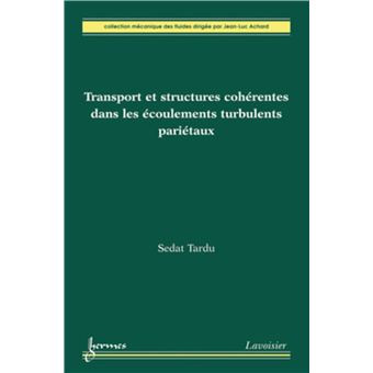Transport et structures cohérentes dans les écoulements turbulents pariétaux