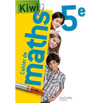 Cahier de maths Kiwi 5e