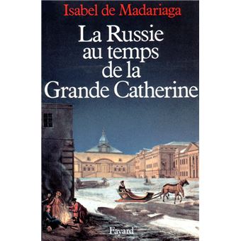 La Russie au temps de la Grande Catherine - 1