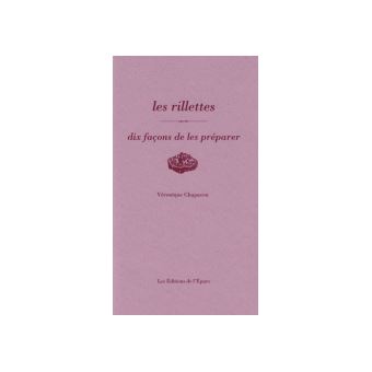 Les rillettes, dix façons de les préparer