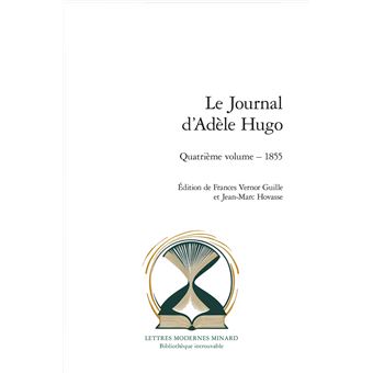 Le Journal D'Adèle Hugo - Le Journal D'Adèle Hugo, Quatrième volume : 1855 - 1