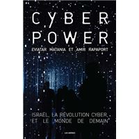Cyberpower - Israël, la révolution cyber, et le monde de demain