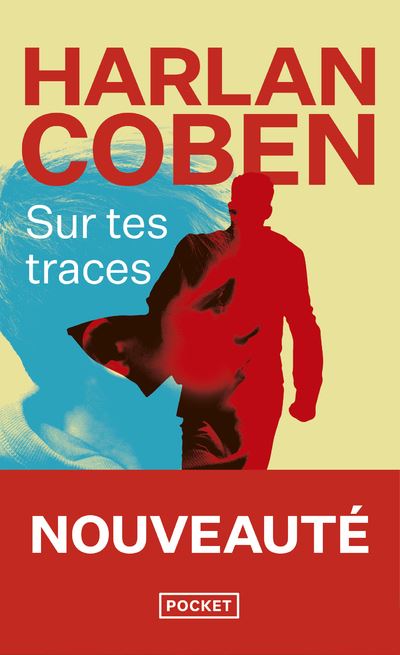 Sur tes traces - Harlan Coben - Pocket - Poche - Roman - Pocket