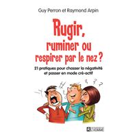 Rugir, ruminer ou respirer par le nez ?