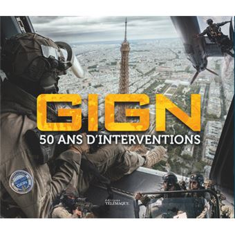 GIGN 50 Ans D interventions Broch Collectif Achat Livre Fnac gign-50-ans-d-interventions-broch-collectif-achat-livre-fnac